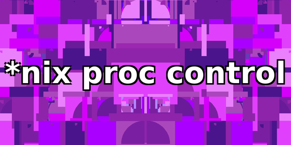 Signals, Jobs and Process Control